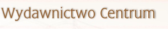 Wydawnictwo Centrum - literatura ezoteryczna